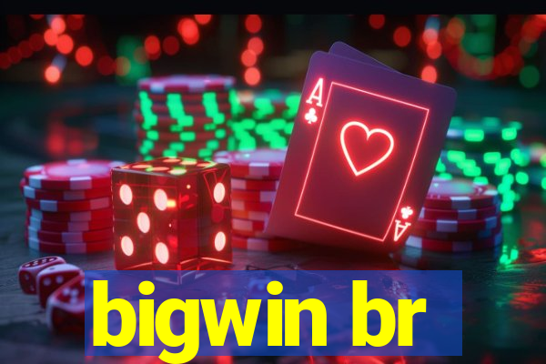 bigwin br